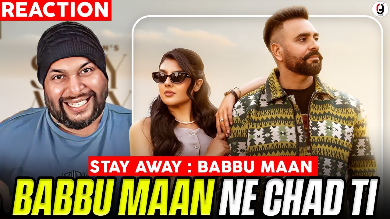 ਆਕੜ - Stay Away (Official Music Video) - Babbu Maan | Latest Punjabi Song 2025 | Reaction By RG