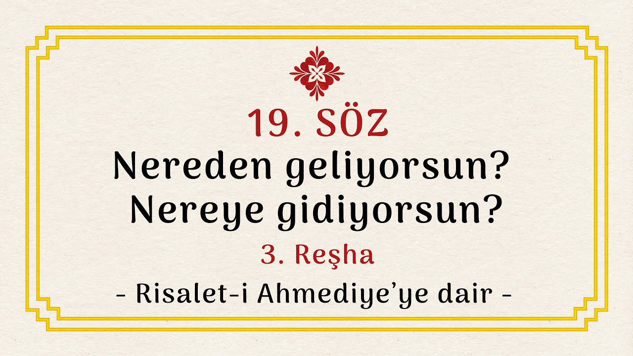 3- RİSALET-İ AHMEDİYE'YE DAİR / 19. Söz, 3. Reşha