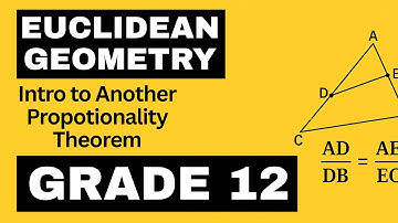 Euclidean Geometry | Intro to Another Proportionality Theorem (Grade 12)