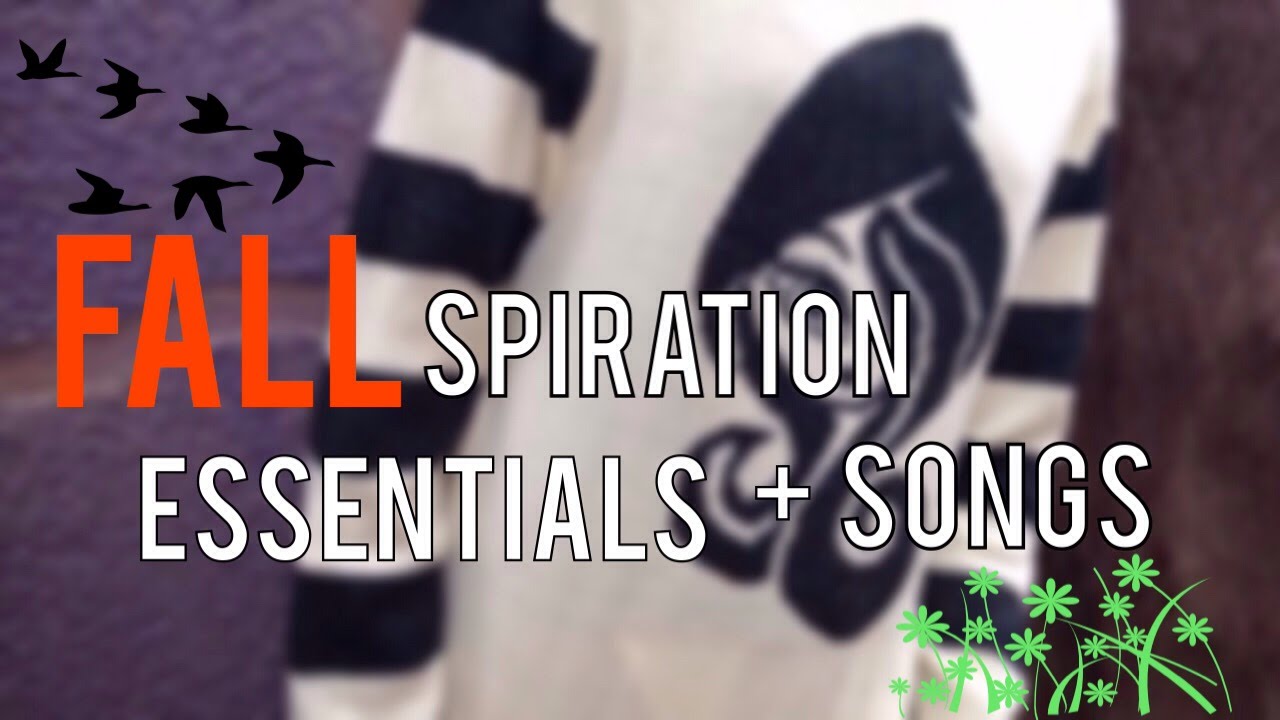 Fall Essentials |Songs and Inspiration - YouTube YourPeaceOge