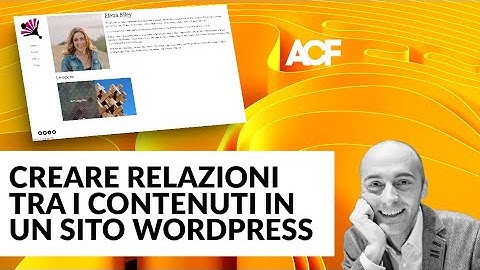 Relazioni bidirezionali tra contenuti su WordPress con Advanced Custom Fields