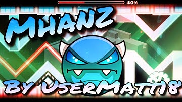 Geometry Dash - Mhanz By UserMatt18 and others (Easy Demon)