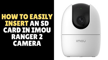 How to Easily Insert an SD Card in Your Imou Ranger 2 Camera