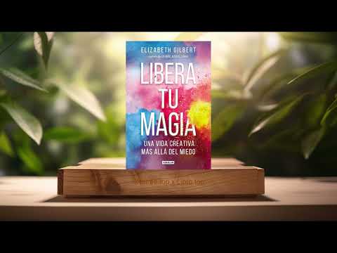 Miniatura del vídeo relacionado con Libera tu magia: Una vida creativa más allá del miedo (Inspiración)