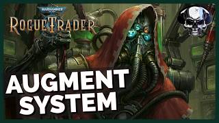 WH40k: Rogue Trader - New Augmentation System Detailed