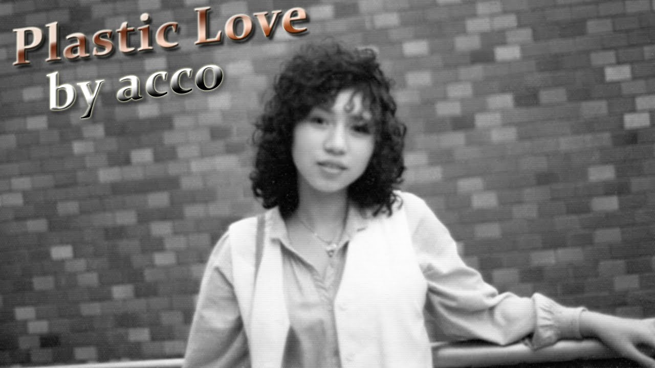 mariya takeuchi plastic love mariya takeuchi plastic love