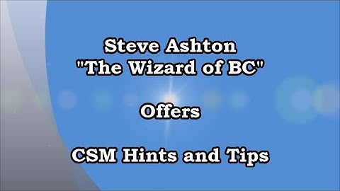 CSM Hints and Tips Introduction