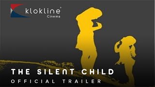 2017 The Silent Child Official Trailer 1 HD Slick Films   Klokline
