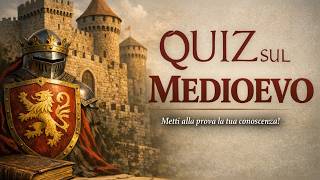 Quiz Sul Medioevo Solo I Veri Appassionati Superano Tutte Le 25 Domande