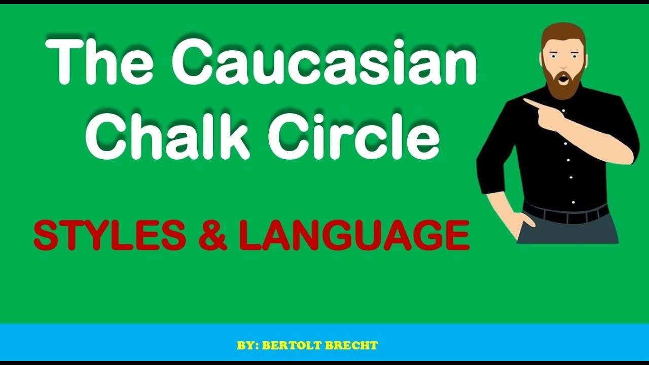 Language and Style in the Caucasian chalk circle by Bertolt Brecht