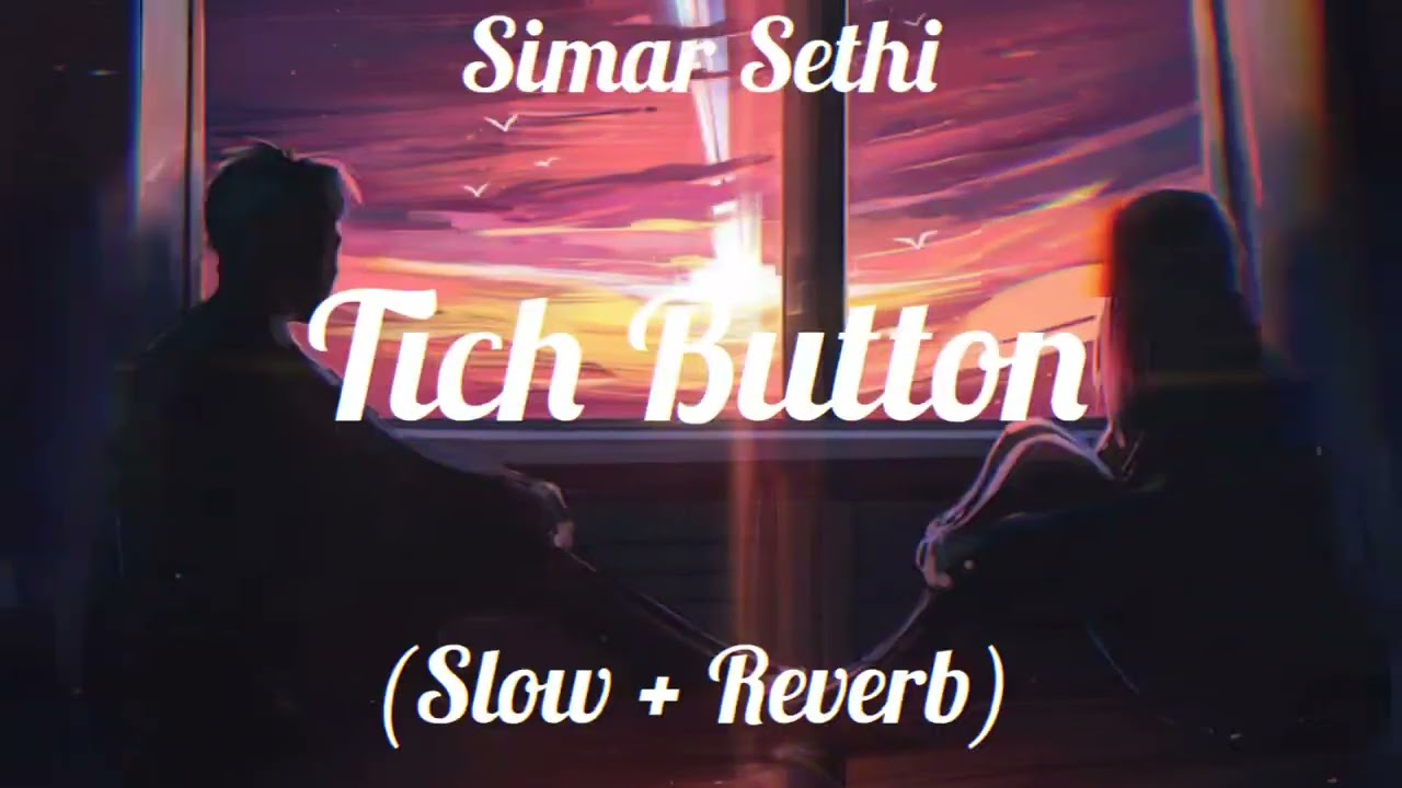 Tich Button Song Simar Sethi Mainu Supne Aunde Ne (Slow