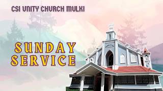 Sunday Service |  24-May-2026 | 8:30AM | C.S.I Unity Church Mulki