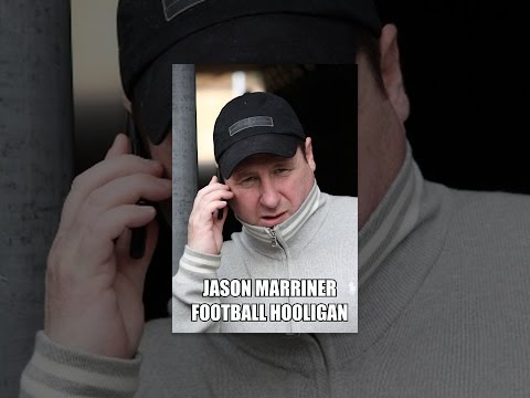 Jason Marriner: Football Hooligan