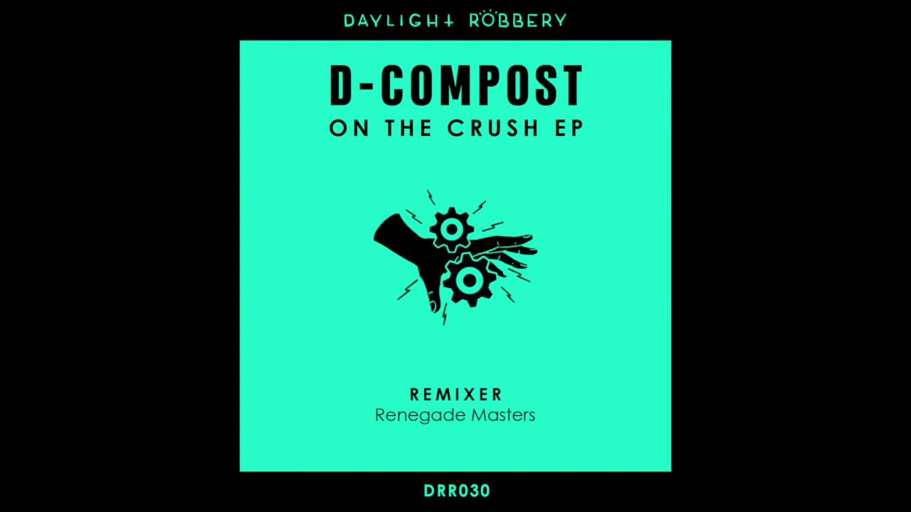 在 YouTube 上观看 D-Compost - On The Crush (Original Mix) [DRR030]