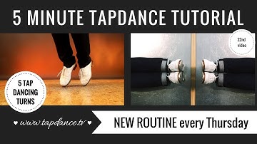 5 Tap Dancing Turns - Tap dance Tutorial - 22nd video - 5 minutes