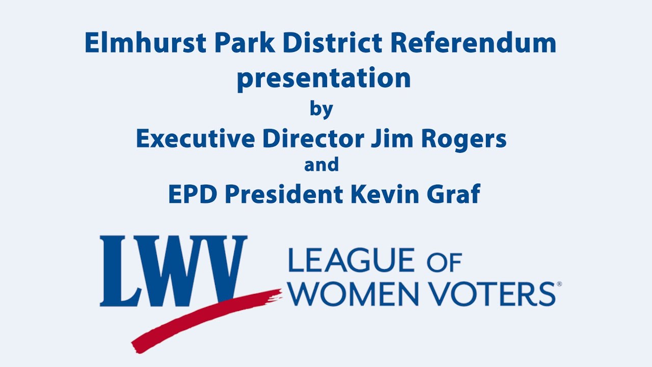 Elmhurst Park Dist. Referendum presentation by Exec. Director Jim ...
