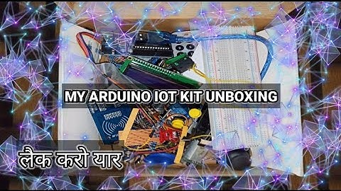 MY ARDUINO IOT KIT UNBOXING