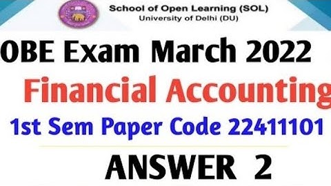 Answer 2 solution Financial Accounting Du sol Obe exam Answer solve bcom  Question b com hons  Q 2