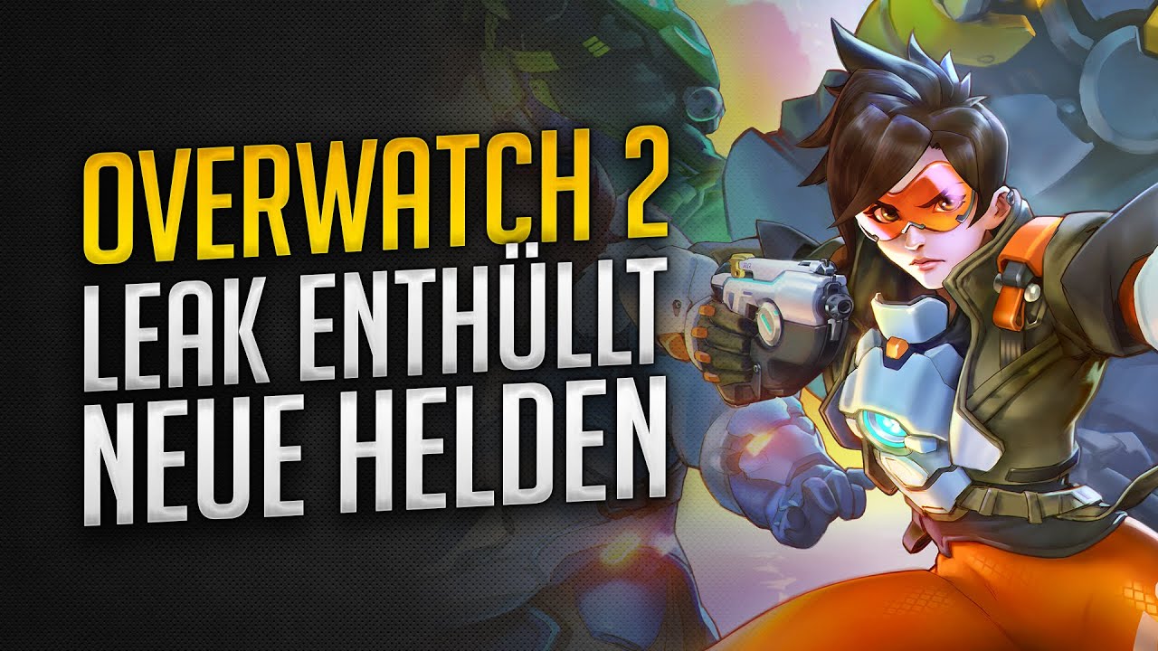 Leak Enth llt Neue Overwatch 2 Helden Overwatch 2 Leak Overwatch 