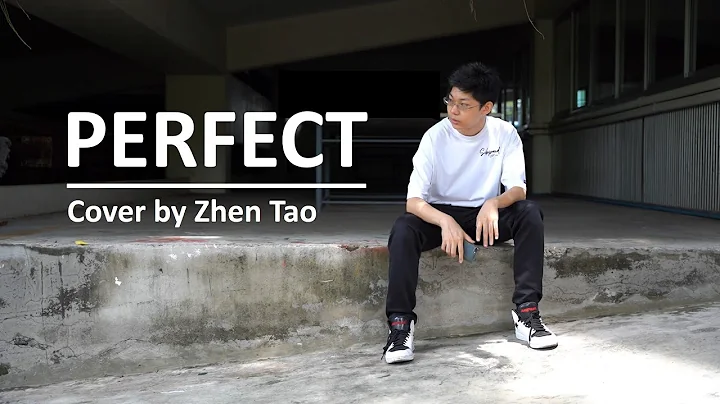 Perfect - Ed Sheeran [cover by Zhen Tao] | Ektra M...