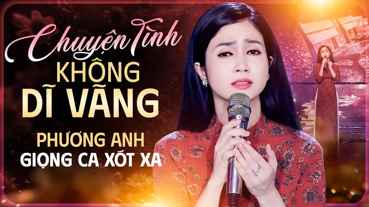 Chuyện Tình Không Dĩ Vãng - Phương Anh | Giọng Ca Bolero Buồn Da Diết Khiến Lòng Người Xót Xa