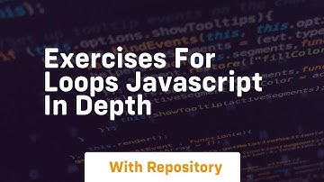 Exercises for loops javascript in depth