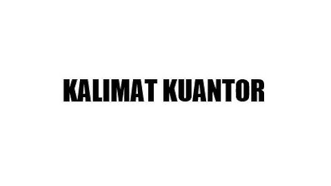 Kalimat Kuantor | Logika informatika Semester 1