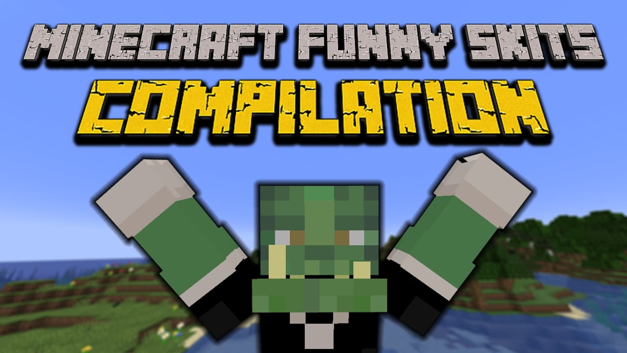 Minecraft Funny Skits Compilation! (Part 1) - YouTube