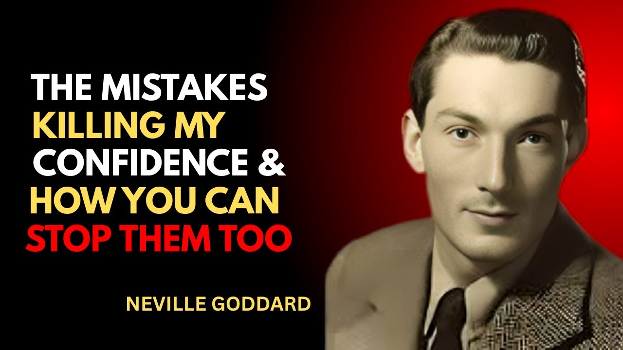 Mistakes That Are Killing Your Confidence: You Can Reclaim Inner Power Instantly | Neville Goddard