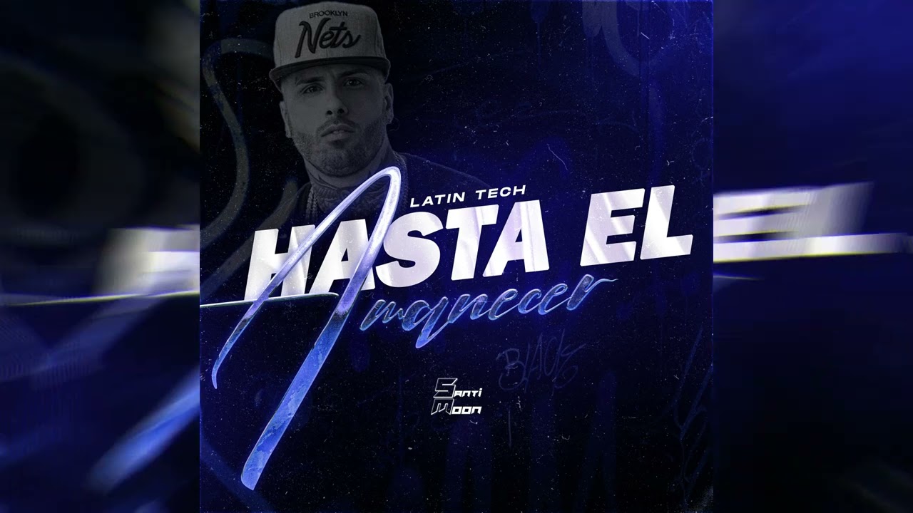 Santi Moon - Hasta El Amanecer (LatinTech)