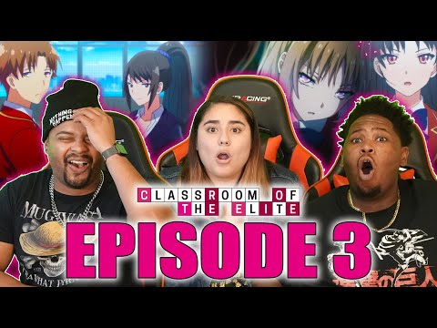 A Double Side! The Classroom Of The Elite Episode 3 Reaction