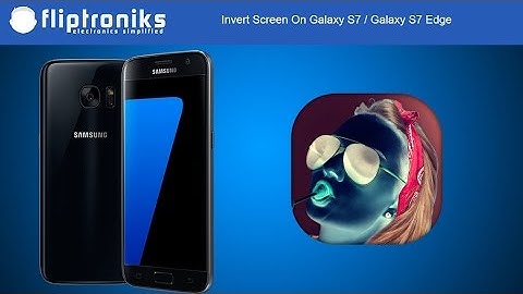 Galaxy S7 / Galaxy S7 Edge How to Quickly Invert Screen Color With Home Key - Fliptroniks.com