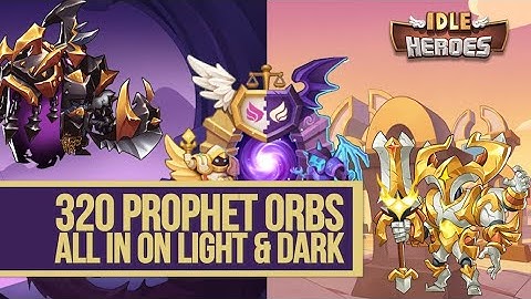 Idle Heroes - 320 Prophet Orbs in Light & Dark