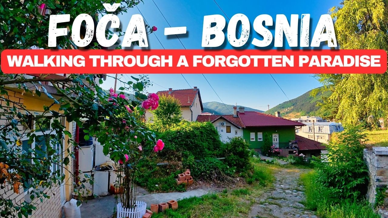 FOČA: This Idyllic Town Will Surprise You 🇧🇦