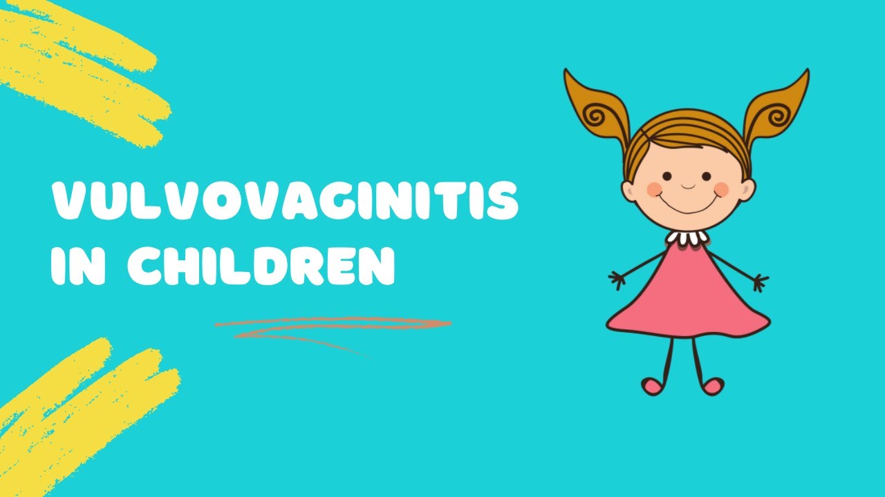 Vulvovaginitis in children Ummi Cikgu ObeeGee YouTube