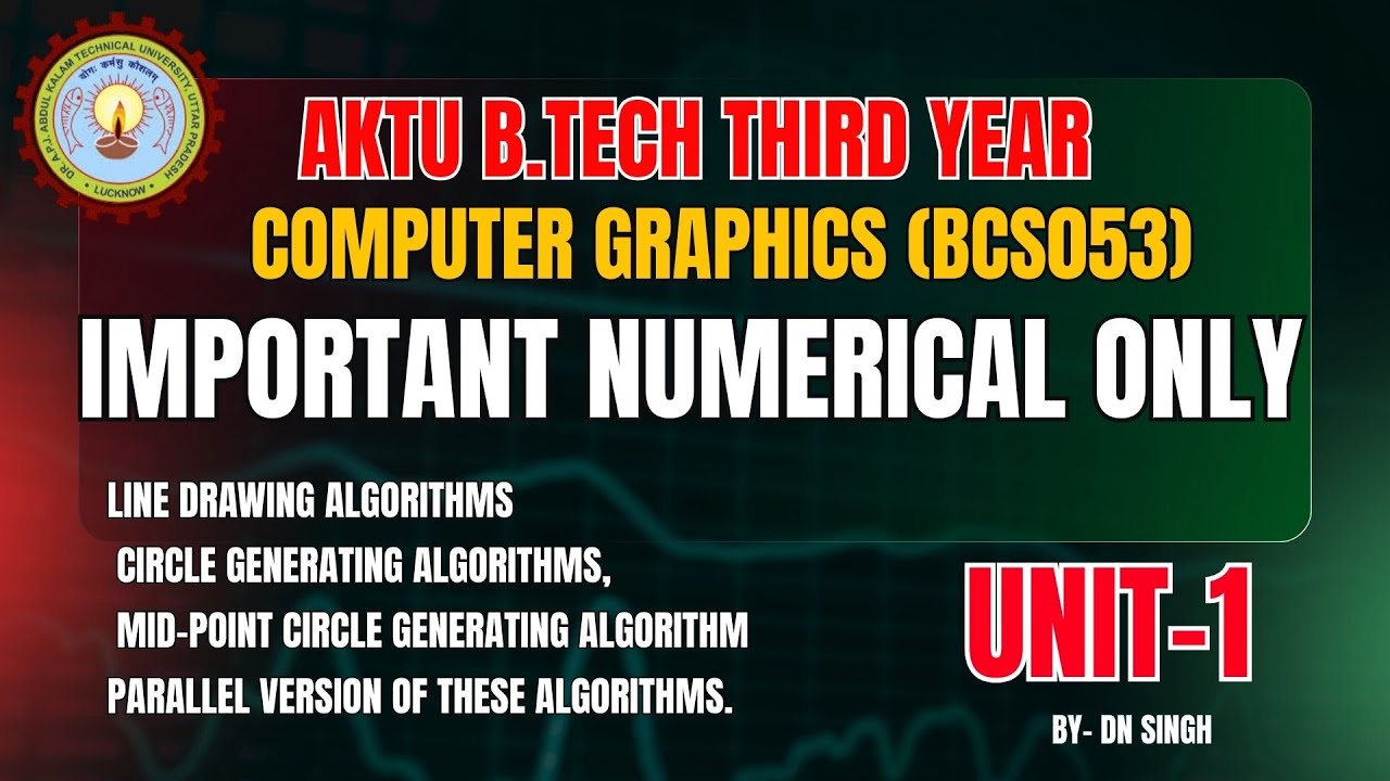 UNIT 1 Computer Grahipcs Oneshot AKTU |Algorithm and Numericals | CG Unit 1 OneShot | CAMPUS CIRCUIT