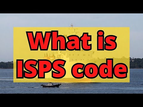 What is ISPS Code | International Ship and Port Facility Security Code