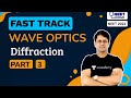 FastTrack: Wave Optics L-3 | Diffraction | NEET Toppers | Gaurav Gupta