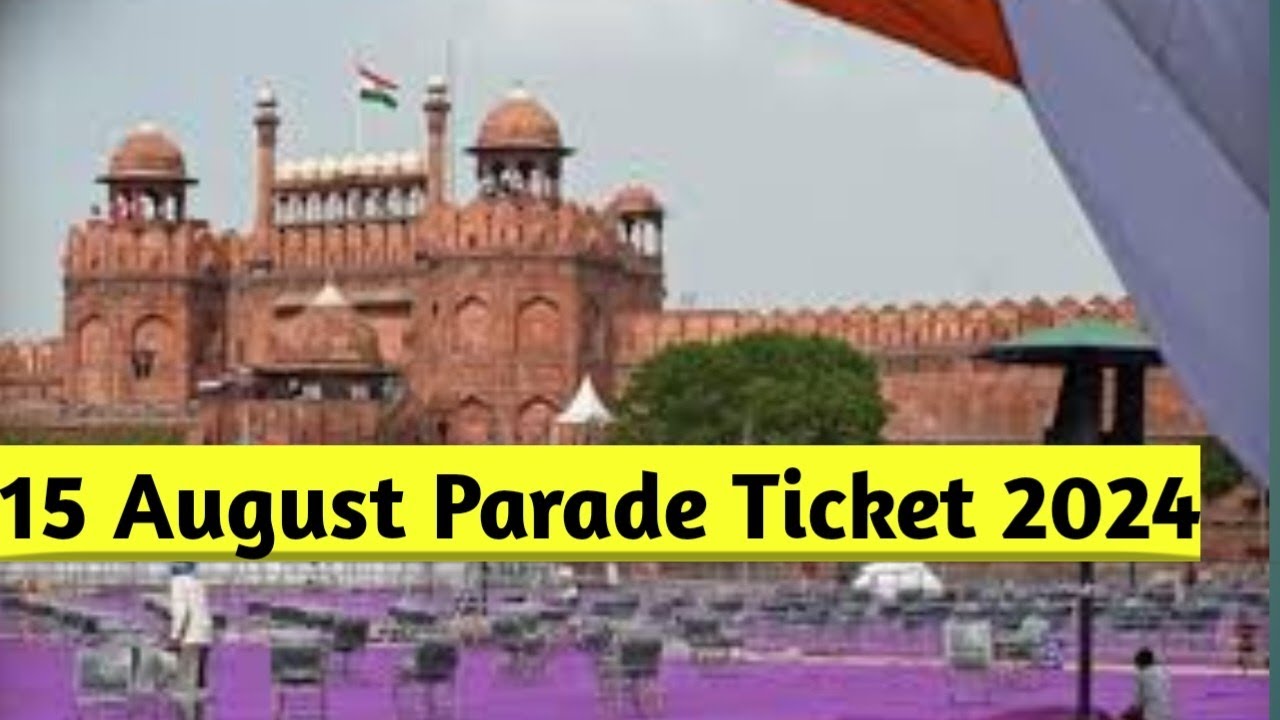 15 August Parade Ticket update 2024 |  how to book independence day parade ticket 2024