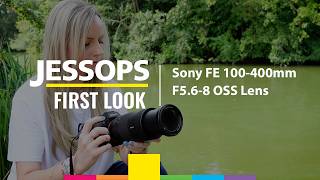 Sony FE 100-400mm F5.6-8 OSS Lens | The Best Affordable Super Telephoto | Jessops
