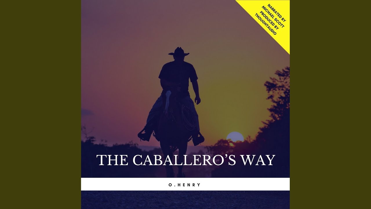 Chapter 1.3 - The Caballero's Way