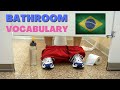 BATHROOM VOCABULARY - Becoming Fluent in Portuguese