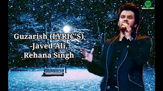 Guzarish (LYRIC'S) || Javed Ali,Rehana Singh