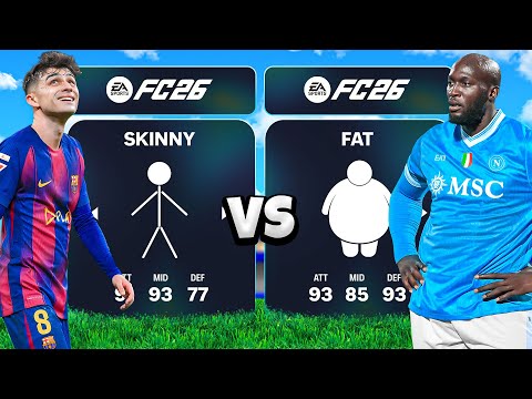 FAT vs. SKINNY in FC26!