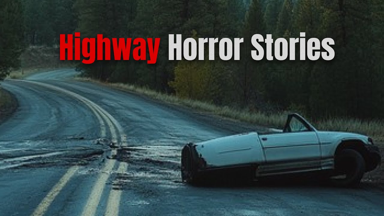 2 Very Scary TRUE Highway Horror Stories