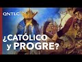 Progresismo católico. ¿Qué es?