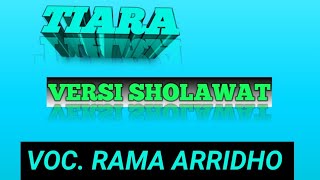 TIARA VERSI SHOLAWAT By RAMA - ARRIDHO PASURUAN