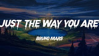 Bruno Mars - Just the Way You Are (Lyrics)