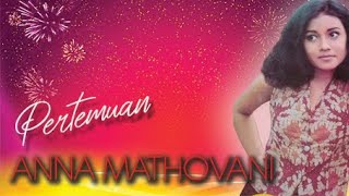 Download lagu #ANNAMATHOVANI#Pertemuan  ( Pencipta : Mus K. Wirya)