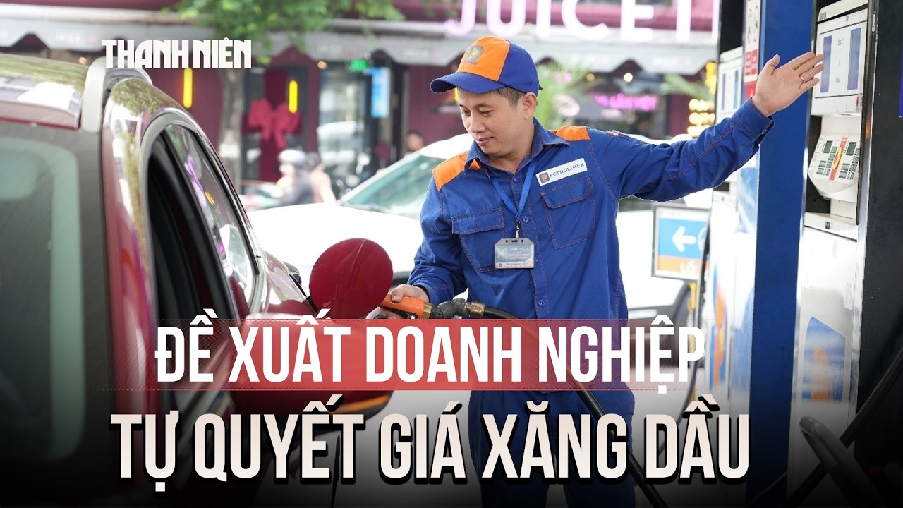 Đề xuất mới về giá xăng dầu: Doanh nghiệp tự công bố giá bán lẻ